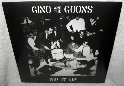 GINO AND THE GOONS "Rip It Up" LP (Slovenly)